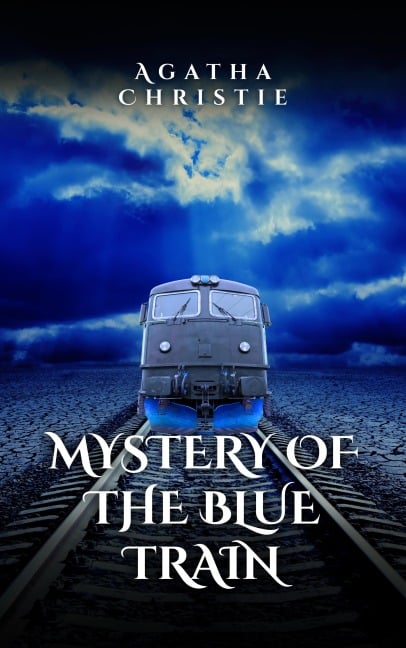 The Mystery of the Blue Train - Agatha Christie