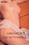 Cover-Bild zum Titel 'Tage der Versuchung' von 'Lori Foster'