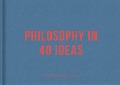 Cover-Bild zum Titel 'Philosophy in 40 ideas' von ''