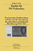 Cover-Bild zum Titel 'Kredite für NS-Verbrechen' von 'Ingo Loose'