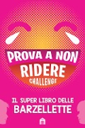 Cover-Bild zum Titel 'Prova a non ridere challenge. Il super libro delle barzellette' von ''