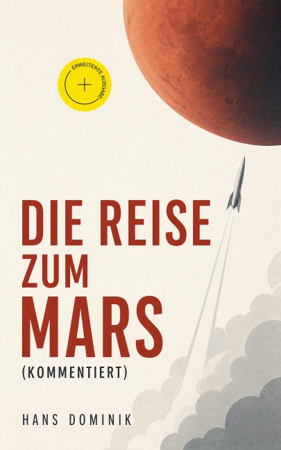Die Reise zum Mars (Kommentiert) - Hans Dominik