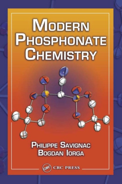 Modern Phosphonate Chemistry - Philippe Savignac, Bogdan Iorga