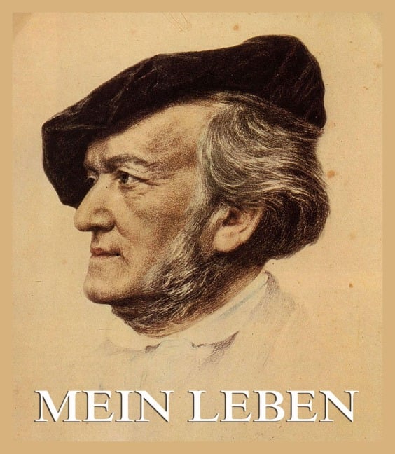 Mein Leben - Richard Wagner