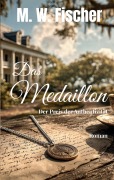 Cover-Bild zum Titel 'Das Medaillon' von 'M. W. Fischer'