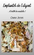 Cover-Bild zum Titel 'Emprunter de l'argent (Comment faire..., #92)' von 'Owen Jones'