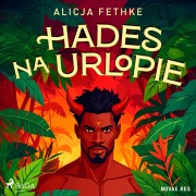 Cover-Bild zum Titel 'Hades na urlopie' von 'Alicja Fethke'