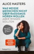 Cover-Bild zum Titel 'Was weiße Menschen nicht über Rassismus hören wollen aber wissen sollten' von 'Alice Hasters'