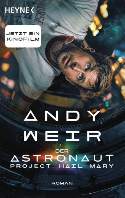 Der Astronaut - Project Hail Mary - Andy Weir