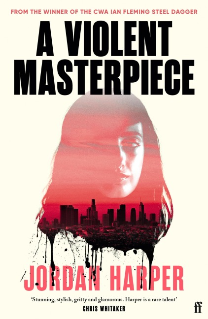 A Violent Masterpiece - Jordan Harper