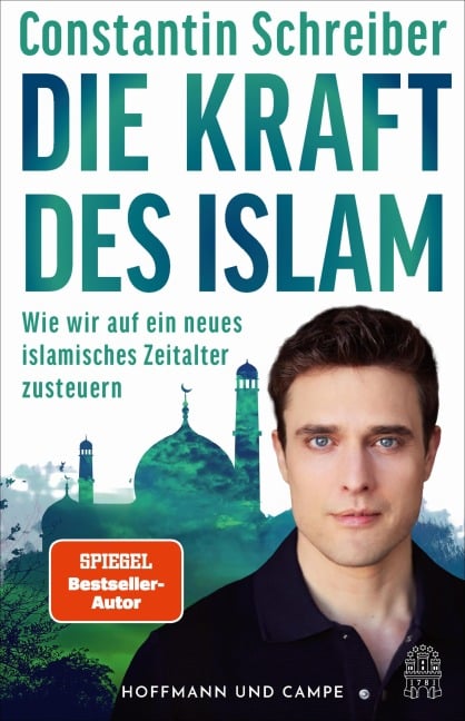 Die Kraft des Islam - Constantin Schreiber