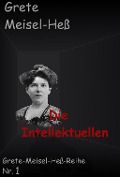 Cover-Bild zum Titel 'Die Intellektuellen' von 'Grete Meisel-Heß'
