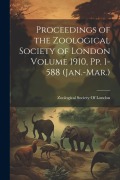 Cover-Bild zum Titel 'Proceedings of the Zoological Society of London Volume 1910, pp. 1-588 (Jan.-Mar.)' von ''