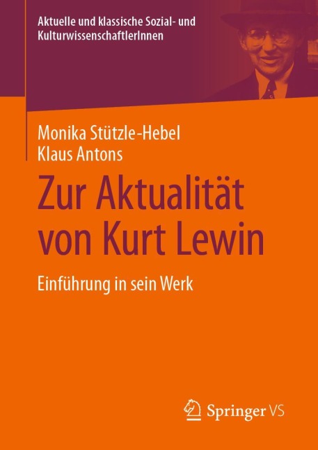 Zur Aktualität von Kurt Lewin - Monika Stützle-Hebel, Klaus Antons