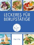 Cover-Bild zum Titel 'Leckeres für Berufstätige' von ''