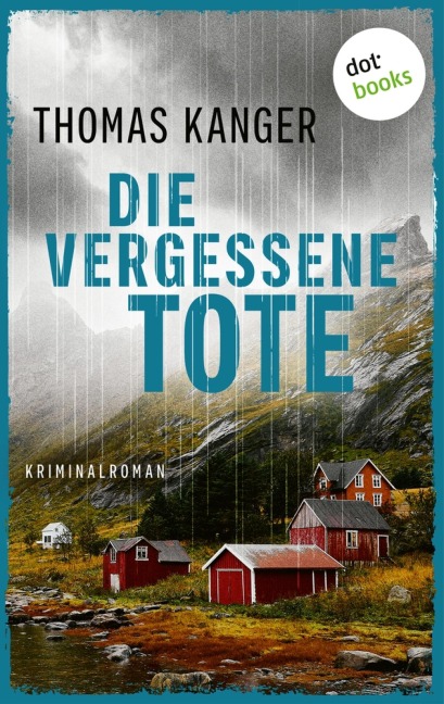 Die vergessene Tote - Thomas Kanger