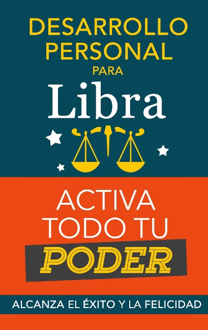 Desarrollo personal para Libra: Activa todo tu Poder - Eve Stars
