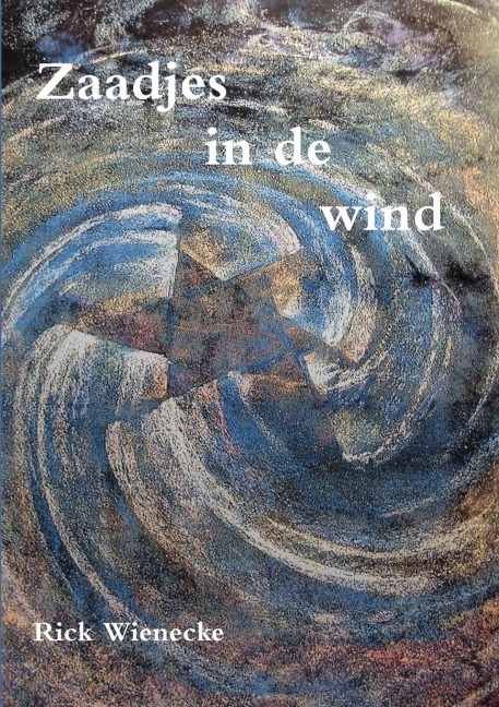Zaadjes in de wind - Rick Wienecke