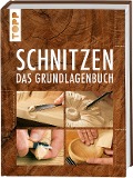 Cover-Bild zum Titel 'Schnitzen' von 'Reinhold Büdeker, Nicola Mazrek, Mareen Pries, Karsten Selke, Jörg Hille'