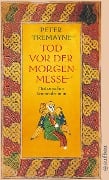 Tod vor der Morgenmesse - Peter Tremayne