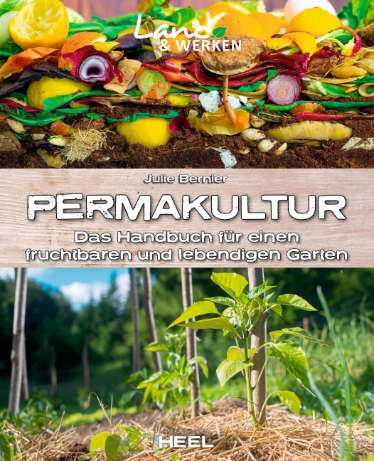 Permakultur: Das Handbuch für einen fruchtbaren und lebendigen Garten - Julie Bernier