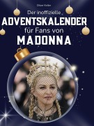 Cover-Bild zum Titel 'Der inoffizielle Adventskalender für Fans von Madonna' von 'Oliver Keller'