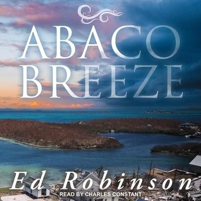Abaco Breeze Lib/E - Ed Robinson