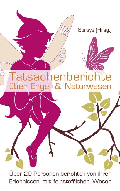 Tatsachenberichte über Engel & Naturwesen - 