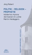 Cover-Bild zum Titel 'Politik - Religion - Prophetie' von 'Jörg Robert'