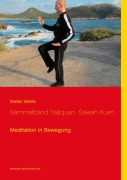 Cover-Bild zum Titel 'Sammelband Taijiquan Sawah Kuen' von 'Stefan Wahle'