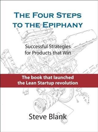 Four Steps to the Epiphany - Steve Blank