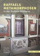 Cover-Bild zum Titel 'Raffaels Metamorphosen in der Stufetta Bibbiena' von 'Claudia Bertling Biaggini'