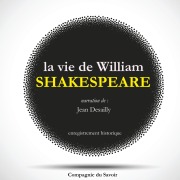 Cover-Bild zum Titel 'La vie de Shakespeare par Jean Desailly' von 'William Shakespeare'
