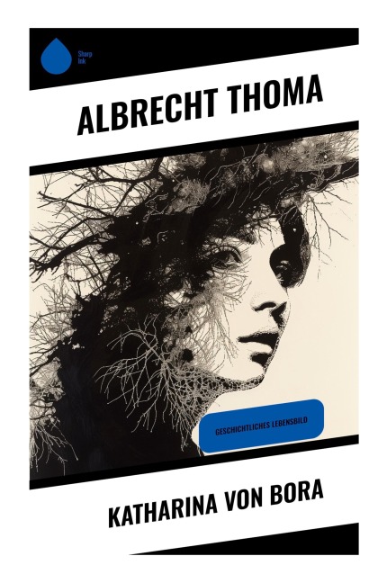 Katharina von Bora - Albrecht Thoma