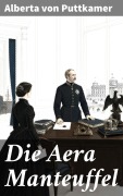 Cover-Bild zum Titel 'Die Aera Manteuffel' von 'Alberta Von Puttkamer'