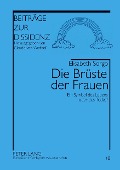 Cover-Bild zum Titel 'Die Brüste der Frauen' von 'Elisabeth Sorgo'