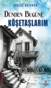 Cover-Bild zum Titel 'Dünden Bugüne Kösetaslarim' von 'Gürsel Koyuncu'