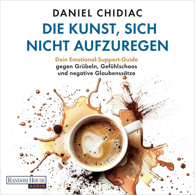 Die Kunst, sich nicht aufzuregen - Daniel Chidiac