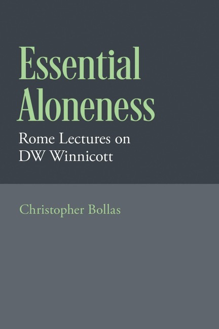 Essential Aloneness - Christopher Bollas