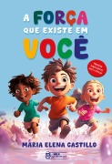 Cover-Bild zum Titel 'A força que existe em você' von 'Maria Elena Castillo'