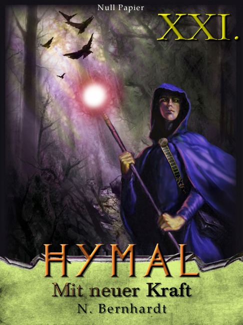 Der Hexer von Hymal, Buch XXI: Mit neuer Kraft - N. Bernhardt