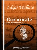 Gucumatz (mit Illustrationen) - Edgar Wallace