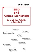 Cover-Bild zum Titel 'SEO und Online-Marketing - So wird Ihre Website erfolgreich!' von 'Steffen Hammer'
