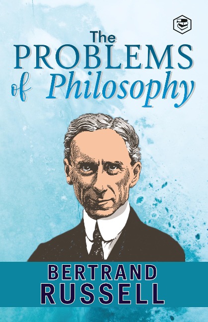 The Problems of Philosophy - Bertrand Russell