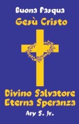 Cover-Bild zum Titel 'Gesù Cristo Divino Salvatore Eterna Speranza' von 'Ary Jr. S.'