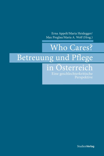 Who Cares? Betreuung und Pflege in Österreich - 