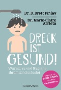 Cover-Bild zum Titel 'Dreck ist gesund!' von 'B. Brett Finlay, Marie-Claire Arrieta'