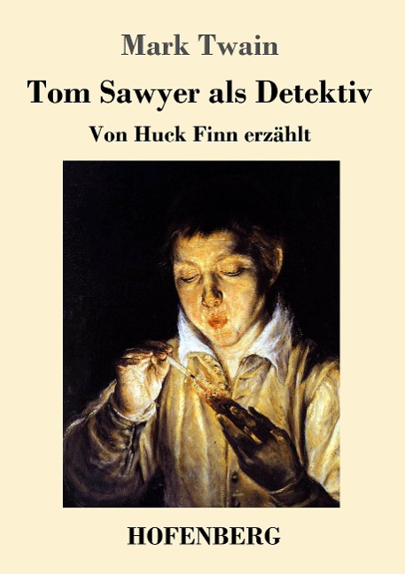 Tom Sawyer als Detektiv - Mark Twain