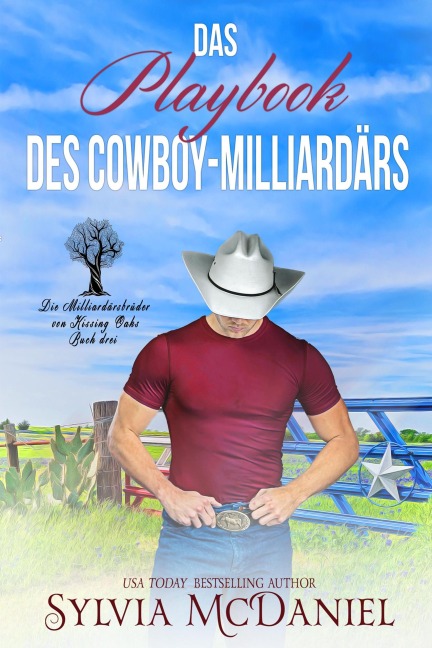 Das Playbook des Cowboy-Milliardärs (Die Milliardärsbrüder von Kissing Oaks, #3) - Sylvia Mcdaniel