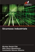 Cover-Bild zum Titel 'Sicurezza industriale' von 'Nicolae Daniel Fî¿¿, Mila Ilieva Obretenova, Constantin R¿zvan Olteanu'
